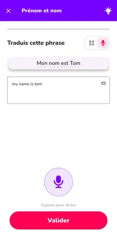 Exercice « Traduis cette phrase » : « Mon nom est Tom », réponse dictée « my name is tom »